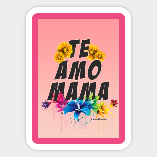 TE AMO MAMA Sticker by kmpesino